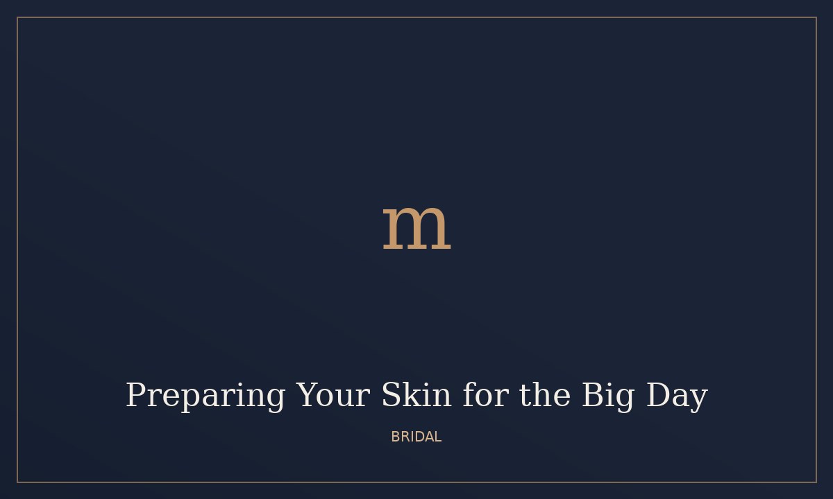 Preparing Your Skin for the Big Day