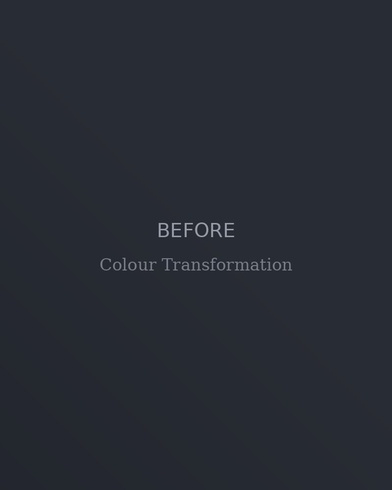 Before — colour transformation