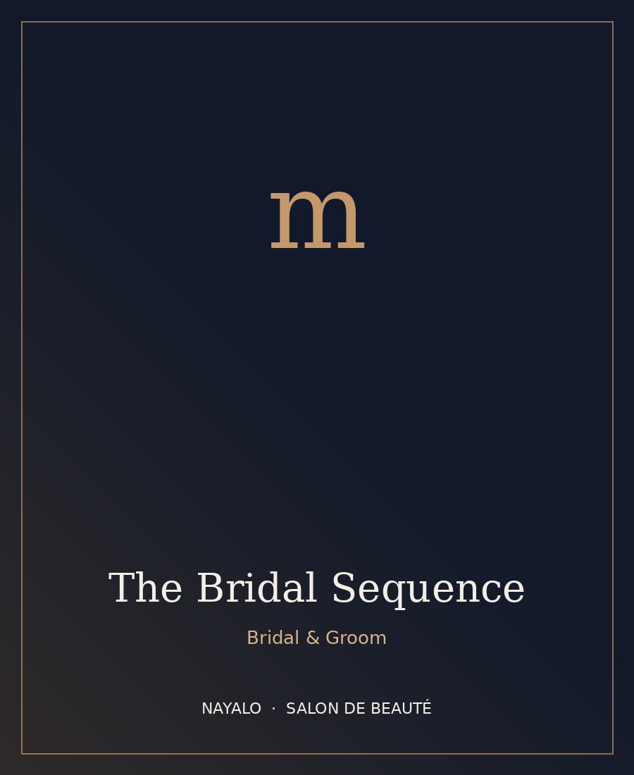 The Bridal Sequence at NAYALO Salon de Beauté
