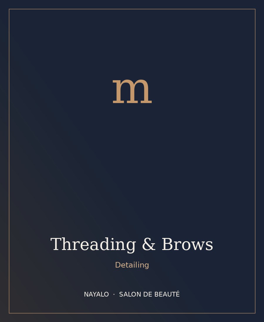 Threading & Brows — NAYALO Salon de Beauté